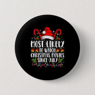 Most Likely Watch Christmas Movies Since July Xmas Ronde Button 5,7 Cm