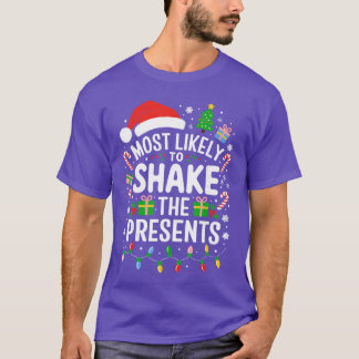 Most Likelyo Shakehe Presents Family Christmas gir T-shirt