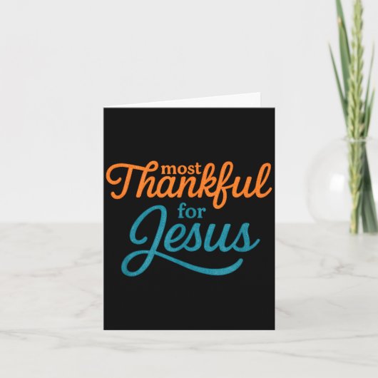 Most Thankful For Jesus Christian Thanksgiving Kaart (Voorkant)