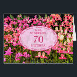 Mother 70th Birthday with pink flowers<br><div class="desc">A field full of beautiful pink flowers. A beautiful card that will be sure to please your mother. A 70th birthday card for Mother.</div>