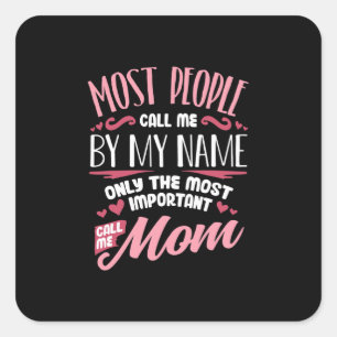Mother Art   Belangrijk Call Me Mom Birthday Vierkante Sticker