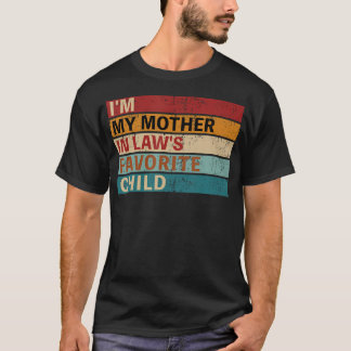 Mother-In-Laws Favorite Child For Son-In-Law Daugh T-shirt