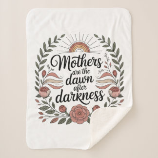 Mothers Are The Dawn After Darkness Sherpa Deken