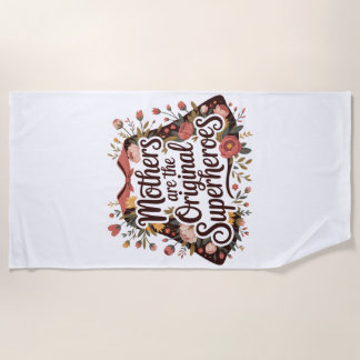 Mothers Are The Original Superheroes Strandlaken