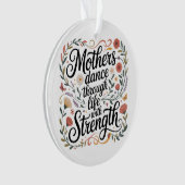Mothers Dance Through Life With Strength Ornament (voorkant)