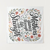 Mothers Dance Through Life With Strength Wandkleed (Voorkant (horizontaal))