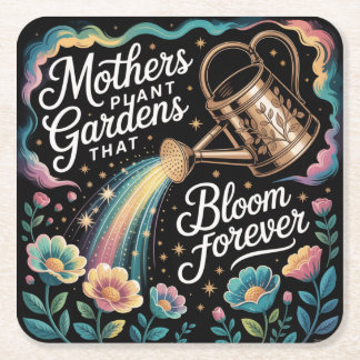 Mothers Plant Gardens That Bloom Forever Vierkante Kartonnen Onderzetter