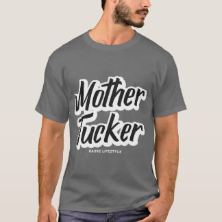 Motherucker Barre Lifestyle Design friend funny T-shirt