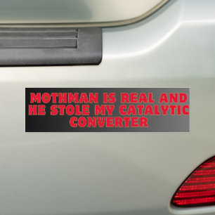 Mothman is ECHT en hij heeft mijn katalysator gest Bumpersticker