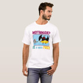 Mothman? Keel het met FIRE! T-shirt (Voorkant volledig)
