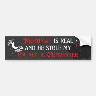 Mothman REAL en hij stal mijn katalysator Bumpersticker