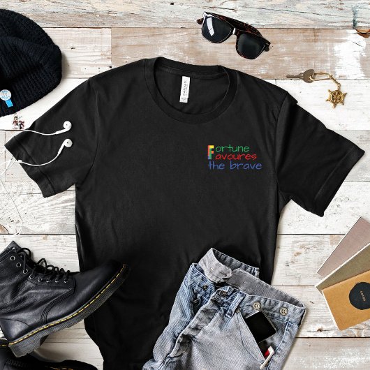 Motivate quote fortuin de dappere T-Shirt