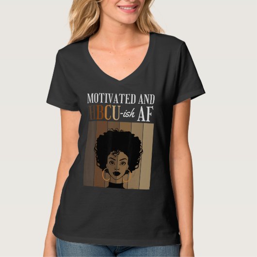 Motivated And HBCU-ish AF Historical Black College T-shirt (Voorkant)
