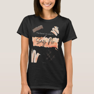 Motivatie aanmoedigend Inspirerend het is ok om T-shirt