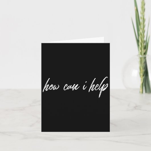 Motivatie aardig Gezegde Hoe kan ik helpen Kaart (Voorkant)