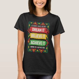 Motivatie Afro-Amerikaanse Celebrate Black History T-shirt