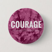 motivatie badge "Courage" Ronde Button 5,7 Cm (Voorkant)