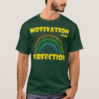 Motivatie boven Perfectie regenboogleraar Motivat T-shirt
