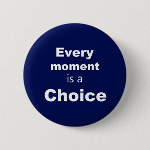 Motivatie Button - Blauw - "Elk moment"
