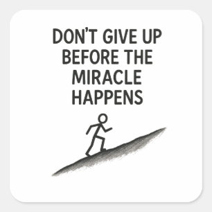 motivatie citaat Geef de wondergeloof hoop niet op Vierkante Sticker