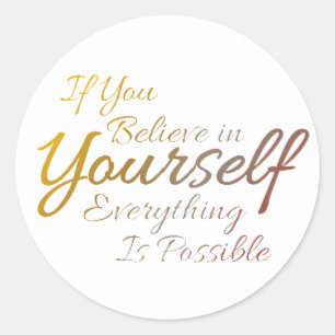 Motivatie citaat Gelooft in uzelf Zelfklever Ronde Sticker