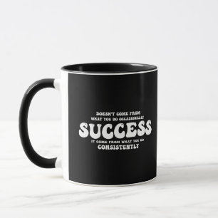 Motivatie citaten Consistentie voedt succes Mok