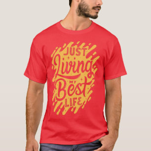 Motivatie citaten over het leven 15 t-shirt