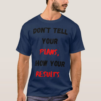 Motivatie Citaten voor het Motivatie Citaat van he T-shirt
