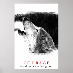 Motivatie Courage Quote Wolf Artwork Poster