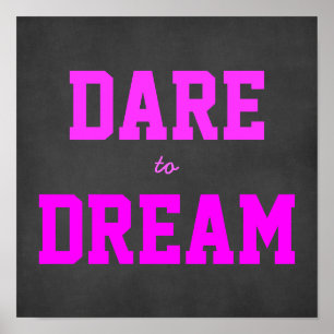 Motivatie dare to Dream Poster