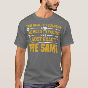 Motivatie De weg naar succes T-shirt