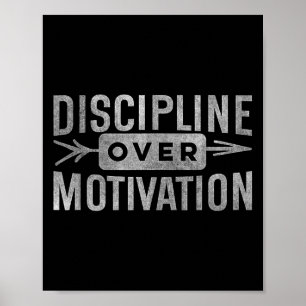 Motivatie discipline over motivatie poster