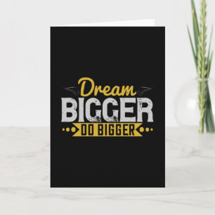Motivatie - droom groter doe groter kaart