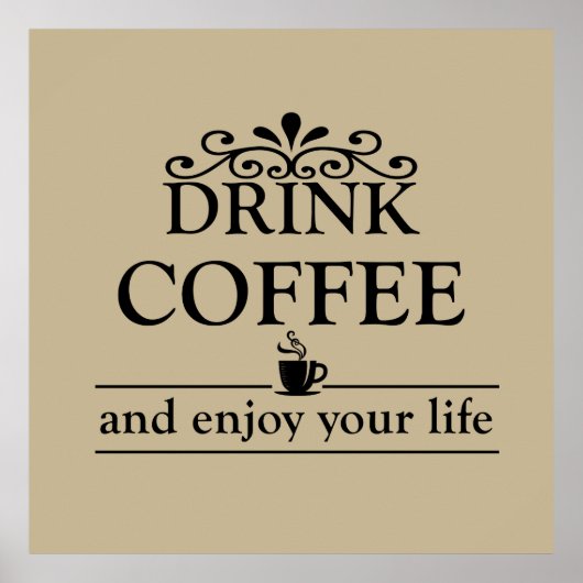 Motivatie grappige drinker koffie citaten poster (Voorkant)