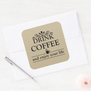 Motivatie grappige drinker koffie citaten vierkante sticker