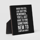 Motivatie Humor - wanneer je zin hebt om te stoppe Fotoplaat (Voorkant)