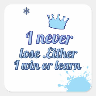 Motivatie_Ik verlies nooit Ik win of leer Vierkante Sticker