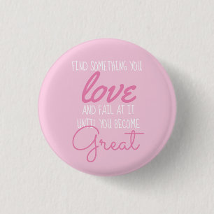Motivatie Inspirerend Roze op Roze Ronde Button 3,2 Cm
