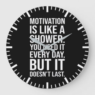 Motivatie is als een douche citaat - grappig grote klok