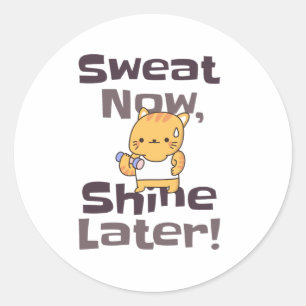 Motivatie Kat Sticker - Zweet Nu, Schijn Laat