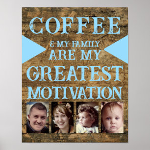 Motivatie koffie familie 4 foto bruin blauw poster