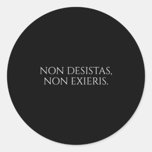Motivatie Latijns citaat - nooit opgeven, nooit op Ronde Sticker