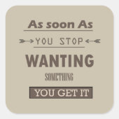 Motivatie levensquote vierkante sticker (Voorkant)