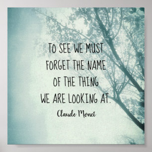 motivatie Monet quote blauwe natuur kunst Poster