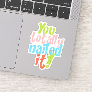 Motivatie Nailing IT Quote Die Cut Sticker