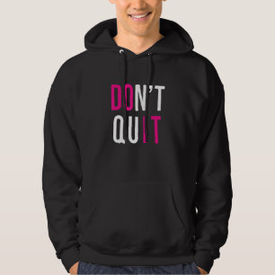 Motivatie Niet stoppen doe het Positive Attitude S Hoodie