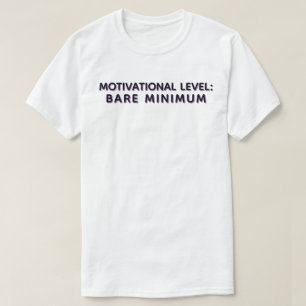 Motivatie offerte met minimale inspanningsinspanni t-shirt