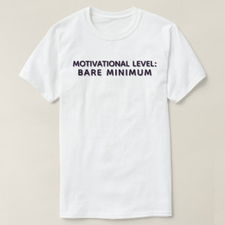 Motivatie offerte met minimale inspanningsinspanni t-shirt