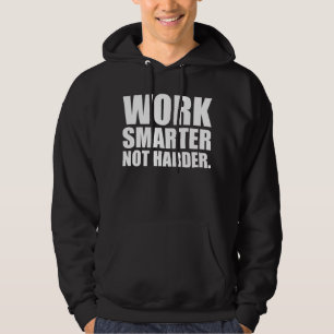 Motivatie om Slimmer te Werken Niet Harder Hoodie