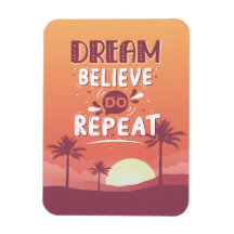 Motivatie Quote Dream Believe Do Herhalen